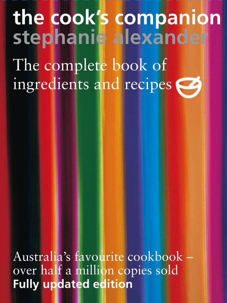 The Cook's Companion: The Complete Book of Ingredients and Recipes for the Australian Kitchen,Used