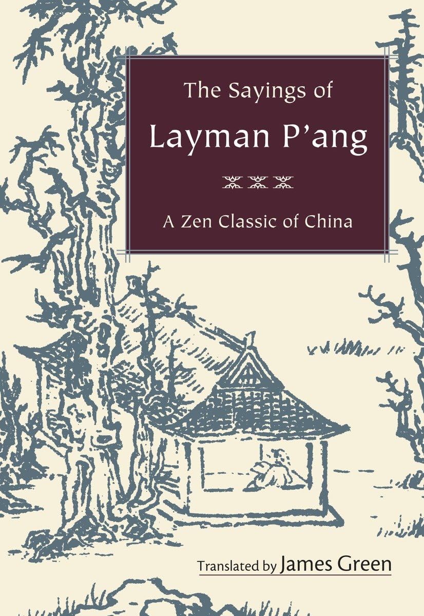 The Sayings of Layman P'ang: A Zen Classic of China,Used