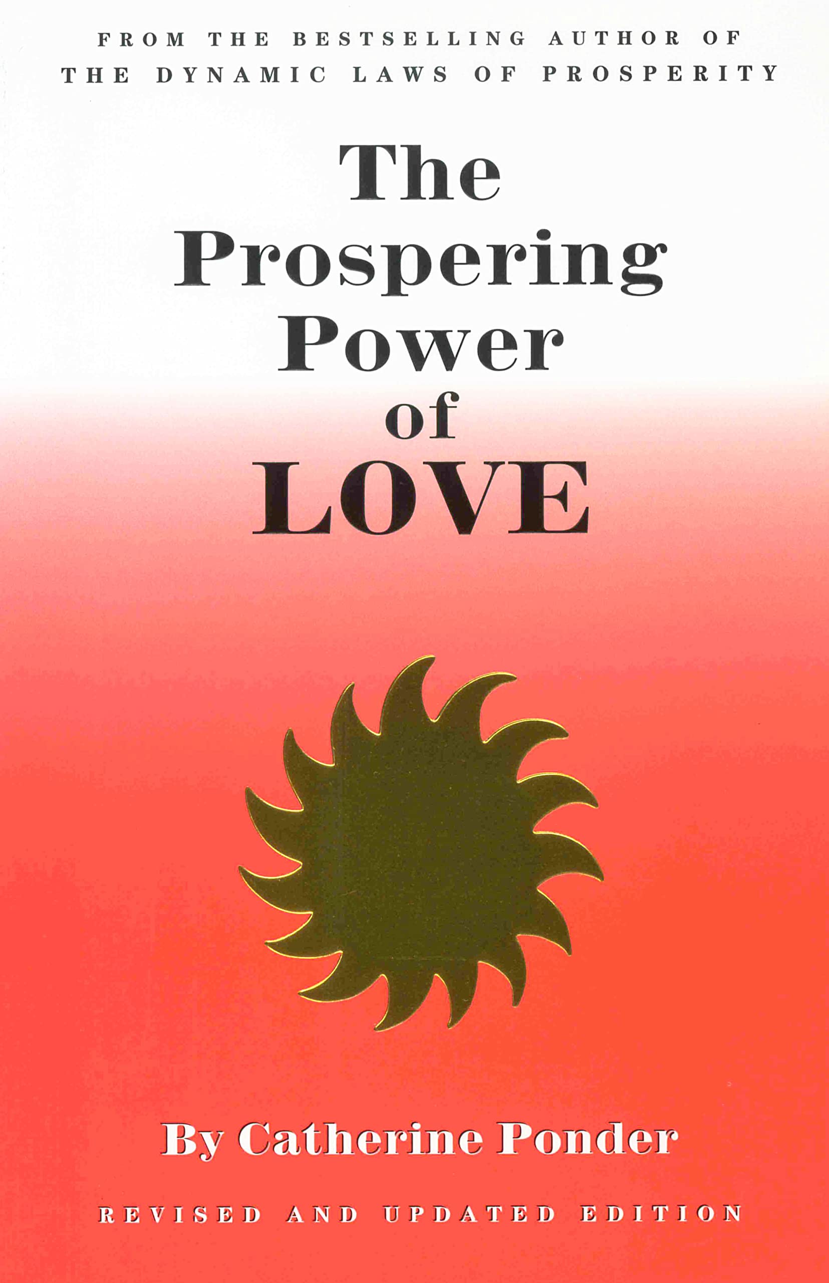 THE PROSPERING POWER OF LOVE: Revised & Updated Edition,Used