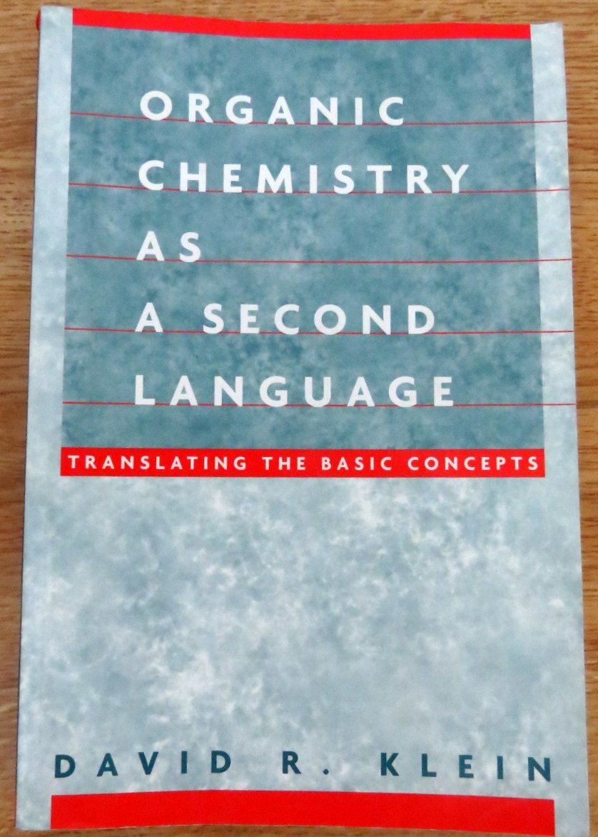 Organic Chemistry I As A Second Language: Translating The Basic Concepts
