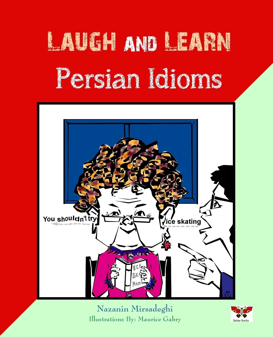 Laugh and Learn Persian Idioms (Farsi English Bilingual Edition) (English, Farsi and Persian Edition),Used
