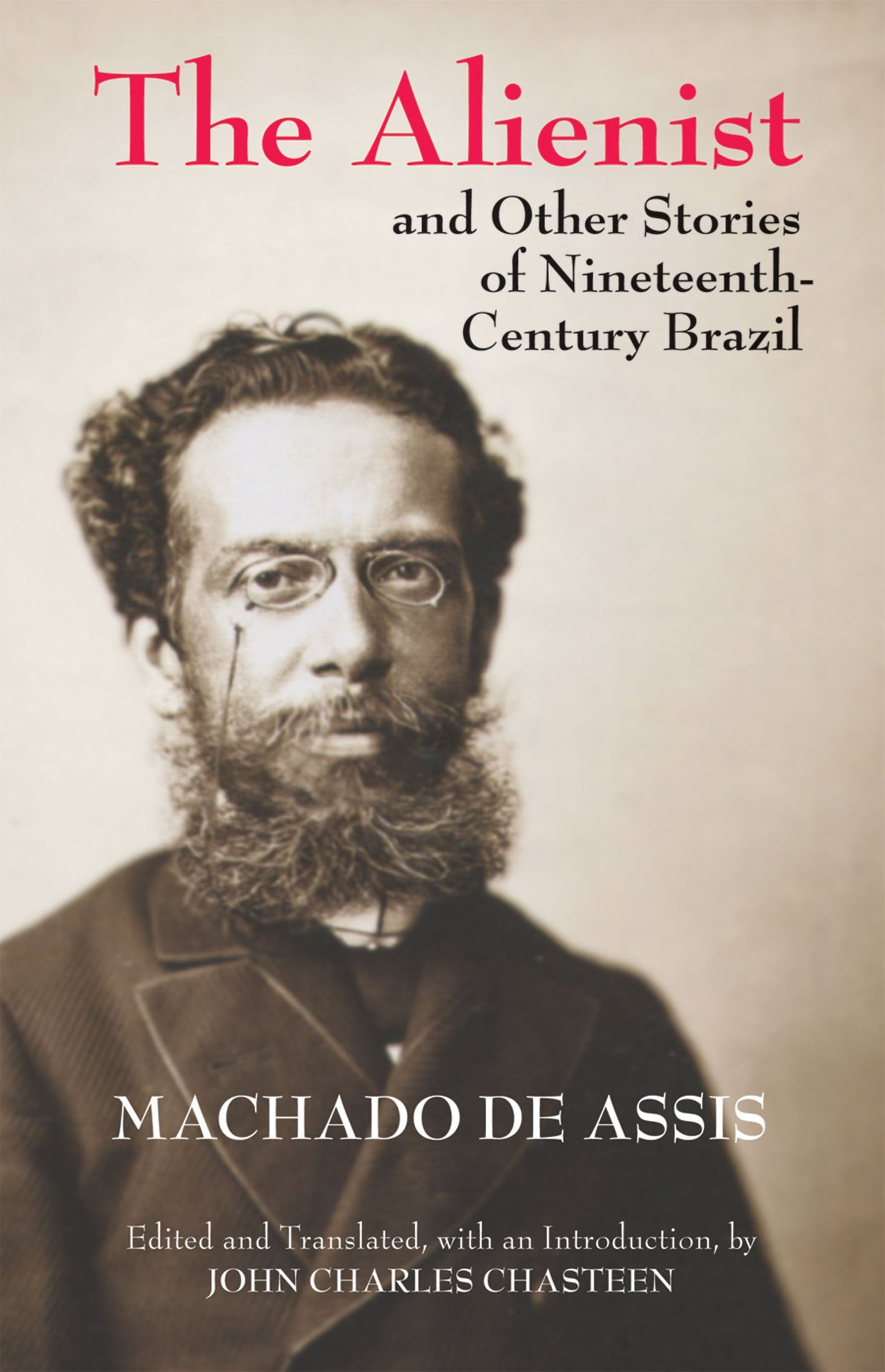 The Alienist and Other Stories of NineteenthCentury Brazil (Hackett Classics),Used
