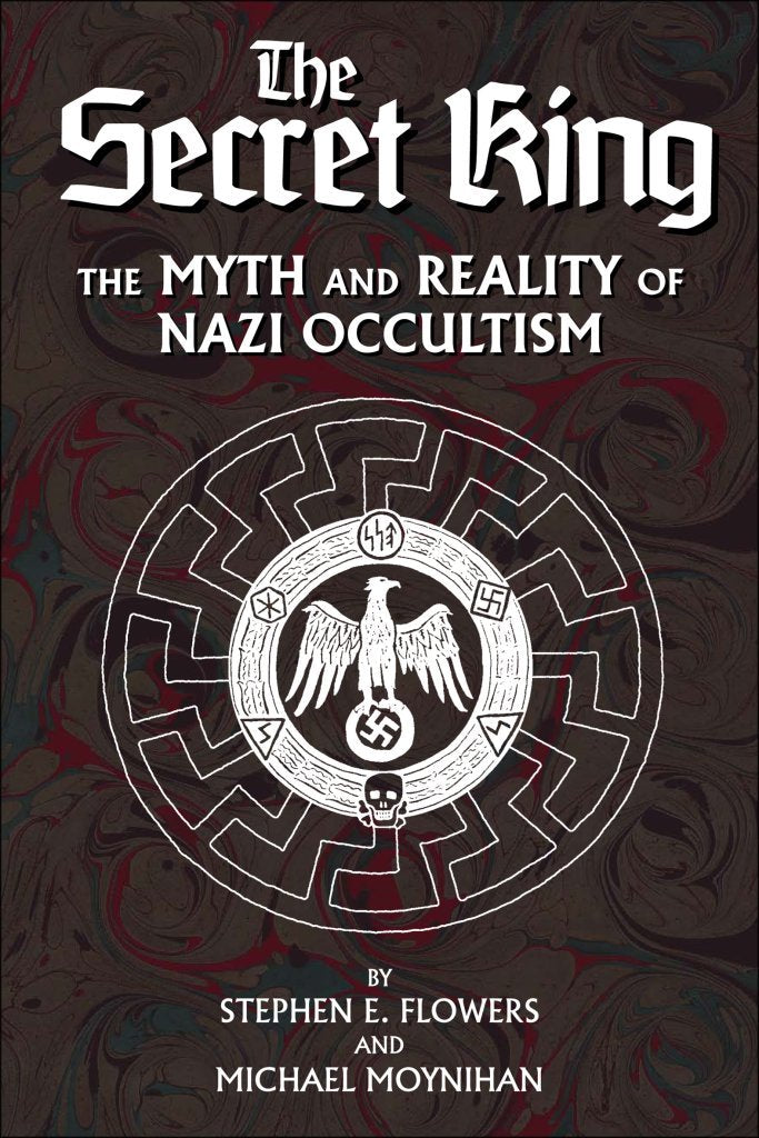 The Secret King: The Myth and Reality of Nazi Occultism,Used