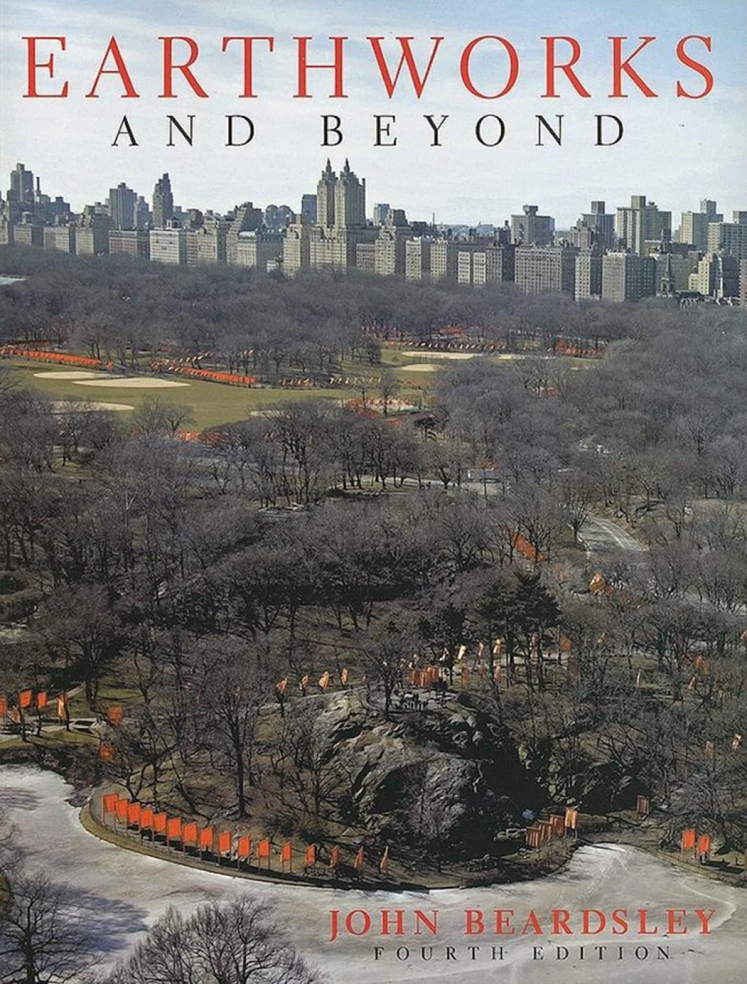 Earthworks And Beyond: Contemporary Art In the Landscape,Used