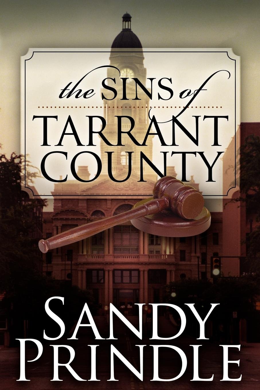 The Sins of Tarrant County (Morgan James Fiction),Used