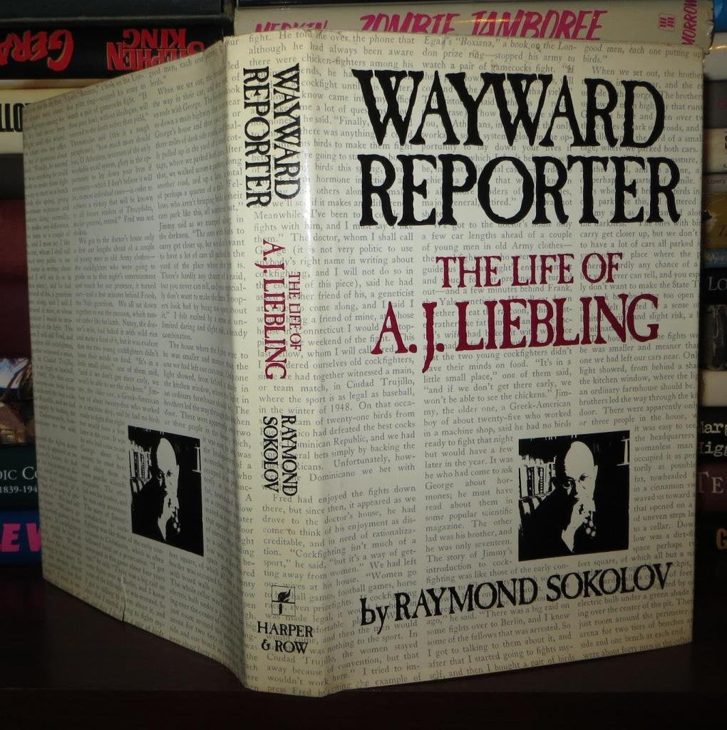 Wayward Reporter: The Life Of A. J. Liebling,Used