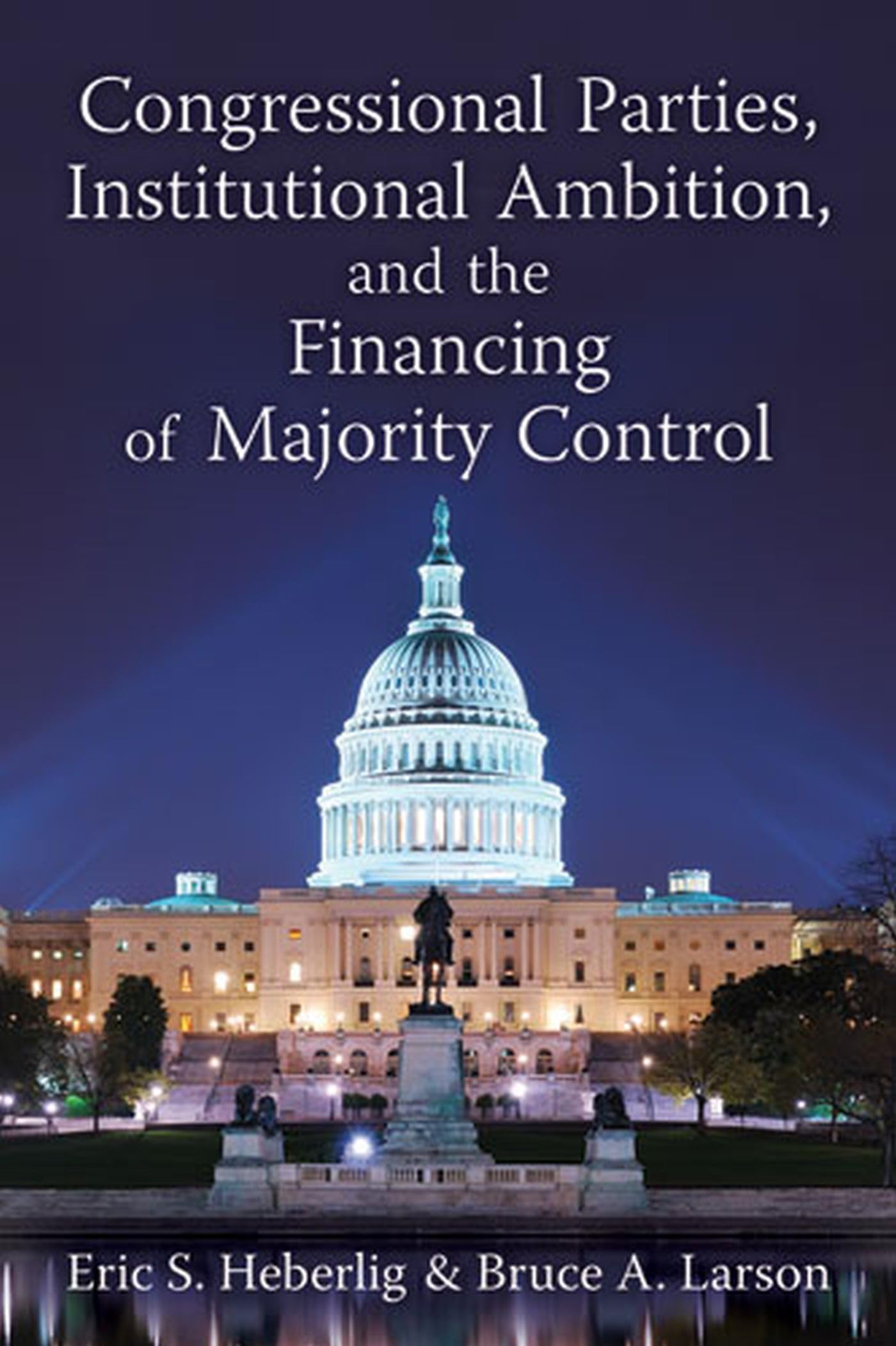 Congressional Parties, Institutional Ambition, and the Financing of Majority Control,Used