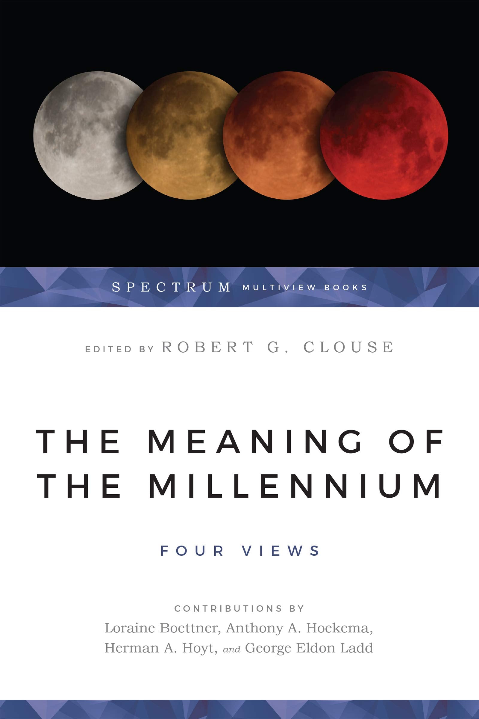 The Meaning of the Millennium: Four Views,Used