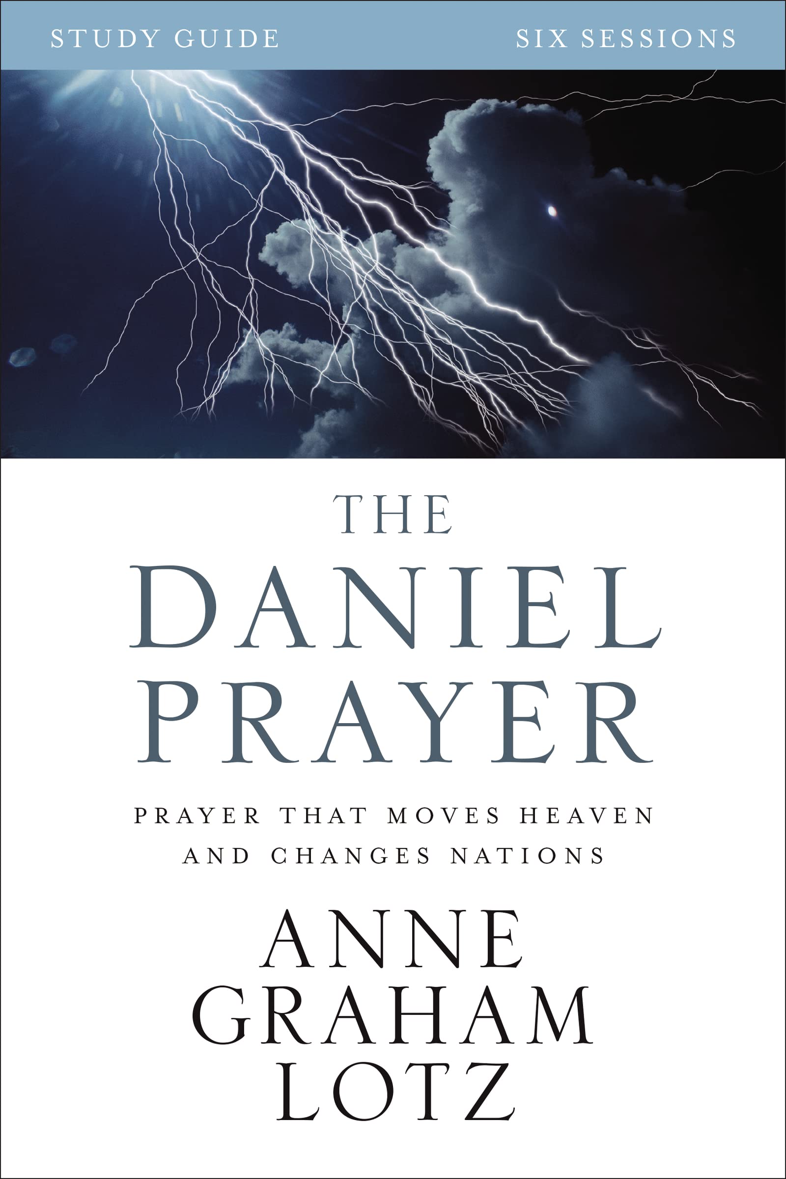 The Daniel Prayer Bible Study Guide: Prayer That Moves Heaven and Changes Nations,Used
