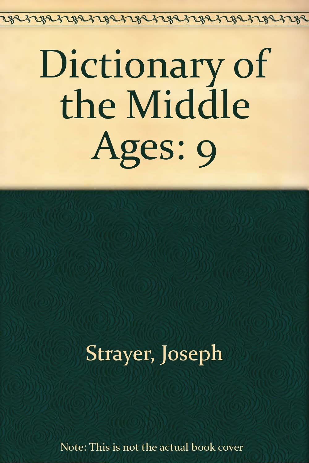 Dictionary Of The Middle Ages: 9,Used