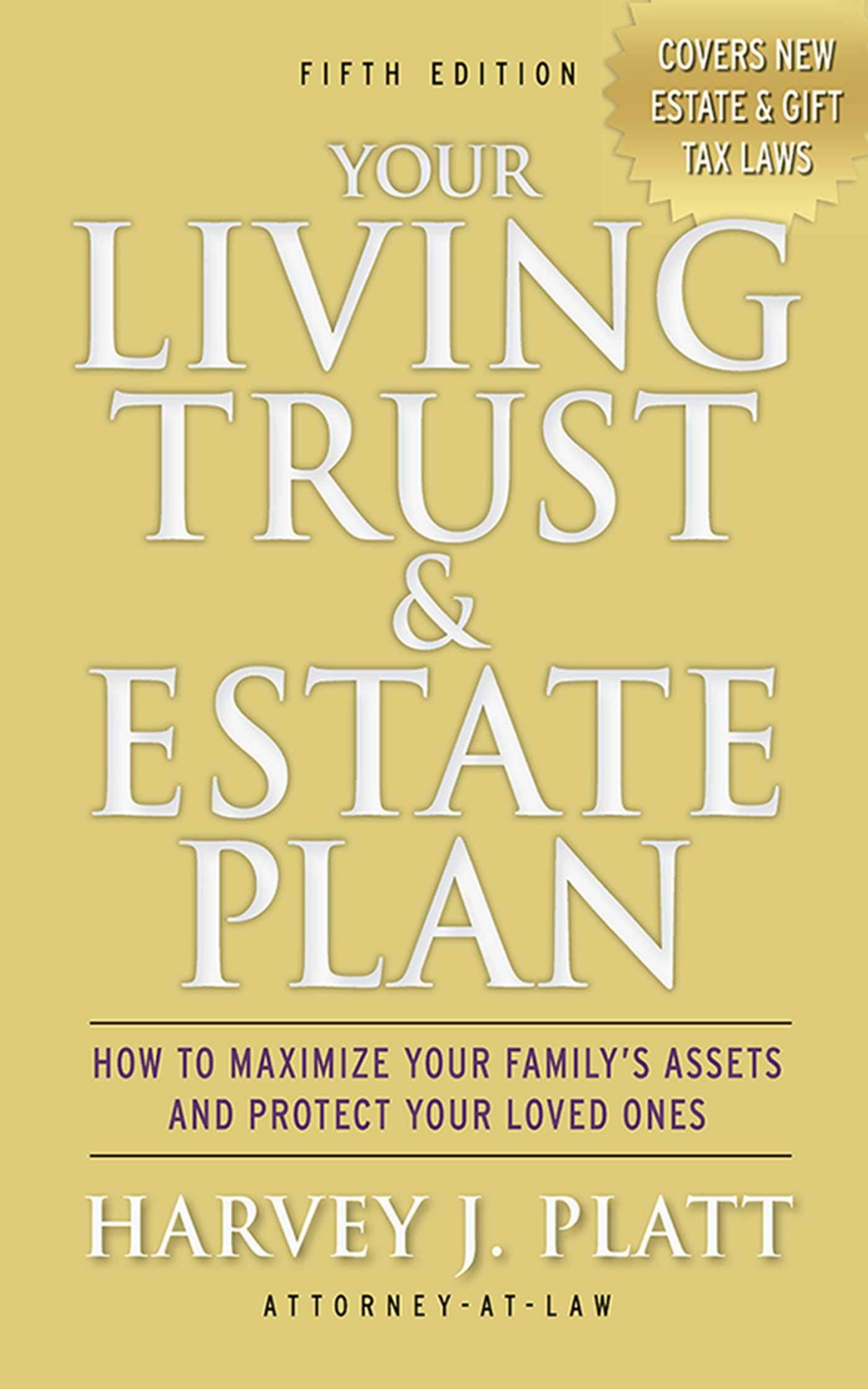 Your Living Trust & Estate Plan: How to Maximize Your Family's Assets and Protect Your Loved Ones, Fifth Edition,Used