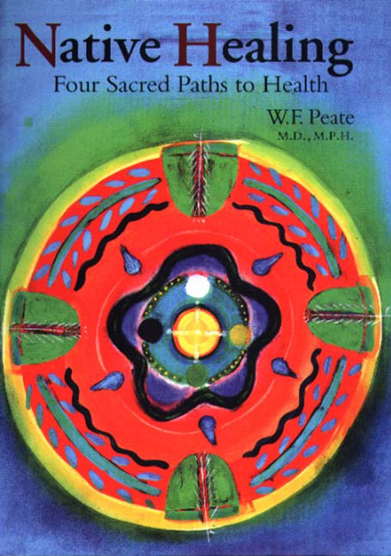 Native Healing: Four Sacred Paths to Health,Used