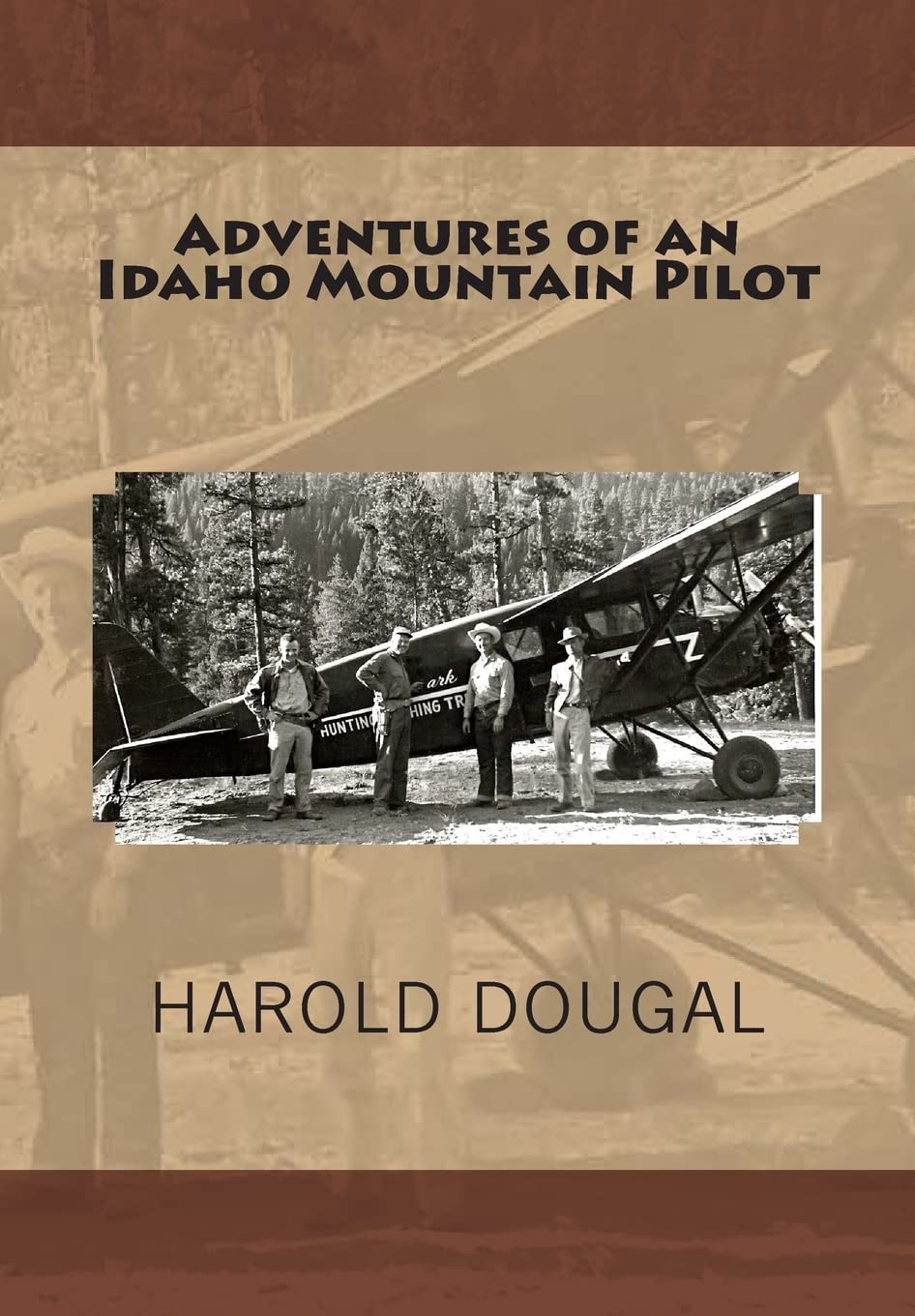 Adventures of an Idaho Mountain Pilot,Used