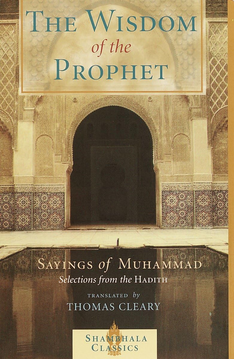 The Wisdom of the Prophet: The Sayings of Muhammad,Used
