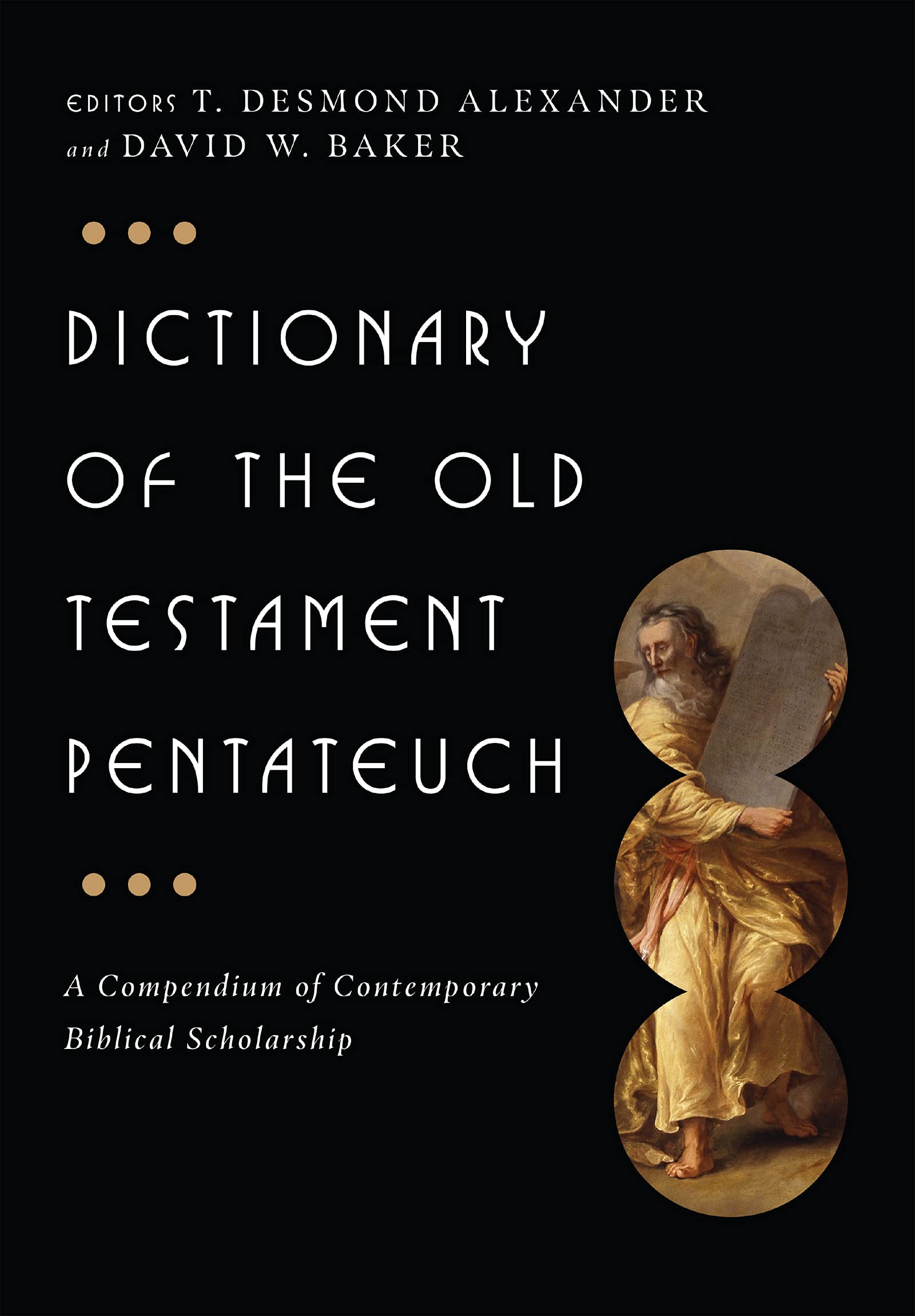 Dictionary of the Old Testament: Pentateuch (The IVP Bible Dictionary Series),New