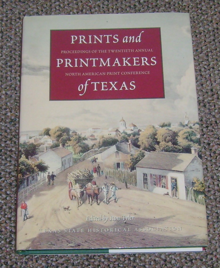 Prints And Printmakers Of Texas: Proceedings Of The Twentieth Annual North American Print Conference,Used
