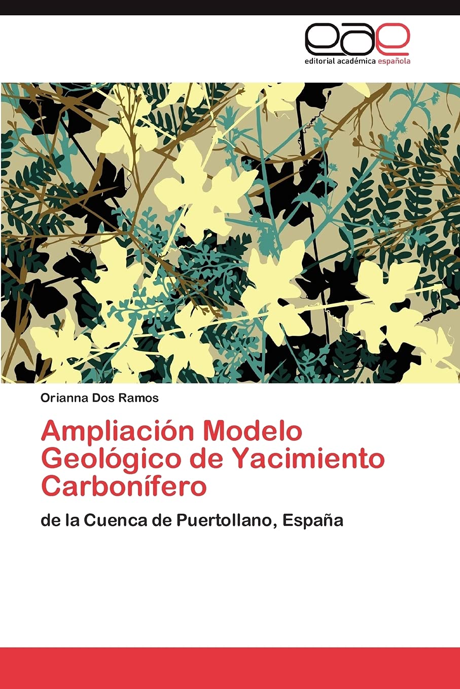 Ampliacin Modelo Geolgico de Yacimiento Carbonfero: de la Cuenca de Puertollano, Espaa (Spanish Edition),Used