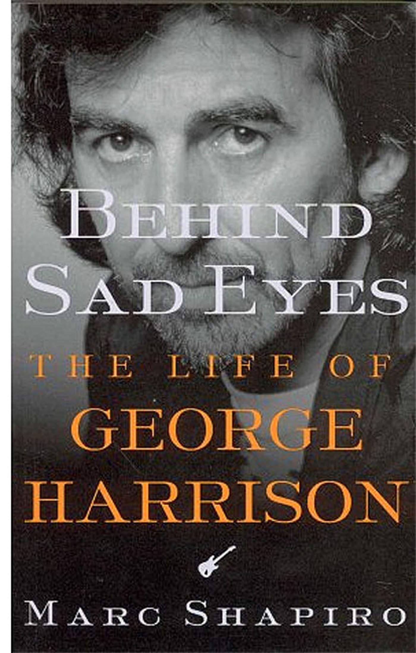 Behind Sad Eyes: The Life of George Harrison,Used