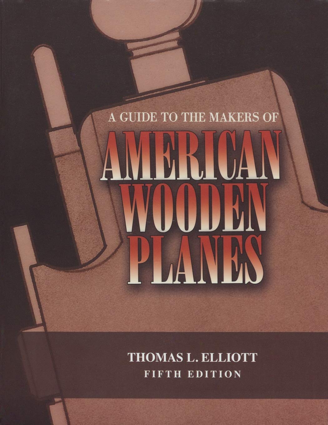 A Guide to the Makers of American Wooden Planes,Used