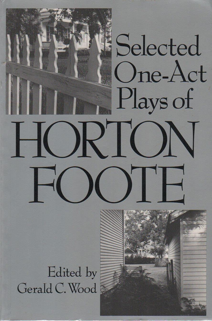 Selected Oneact Plays of Horton Foote,Used