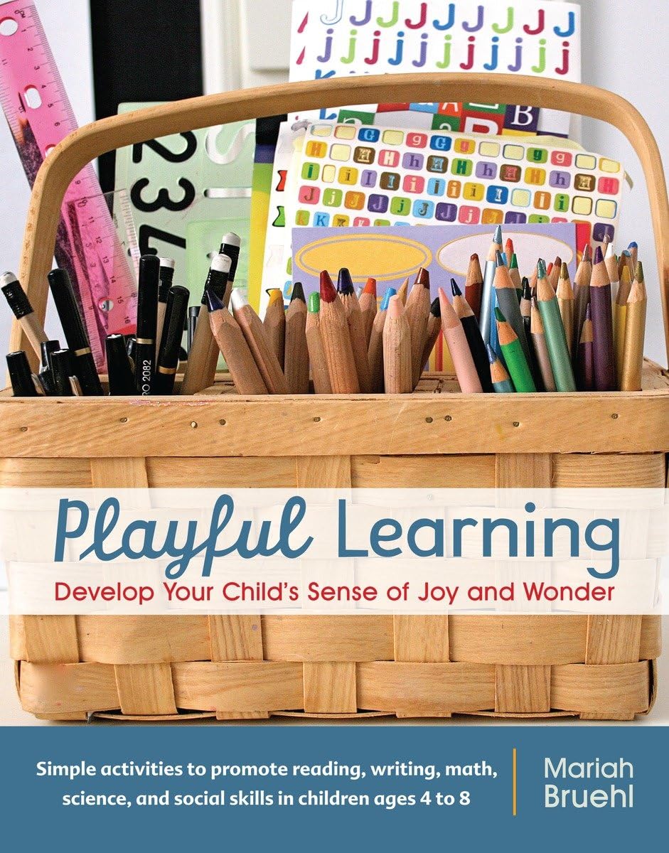 Playful Learning: Develop Your Child's Sense of Joy and Wonder,Used