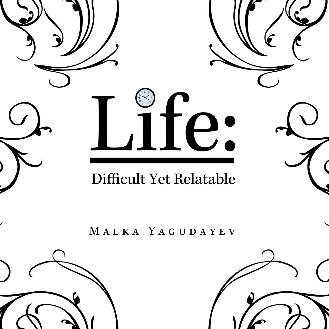 Life: Difficult Yet Relatable,New