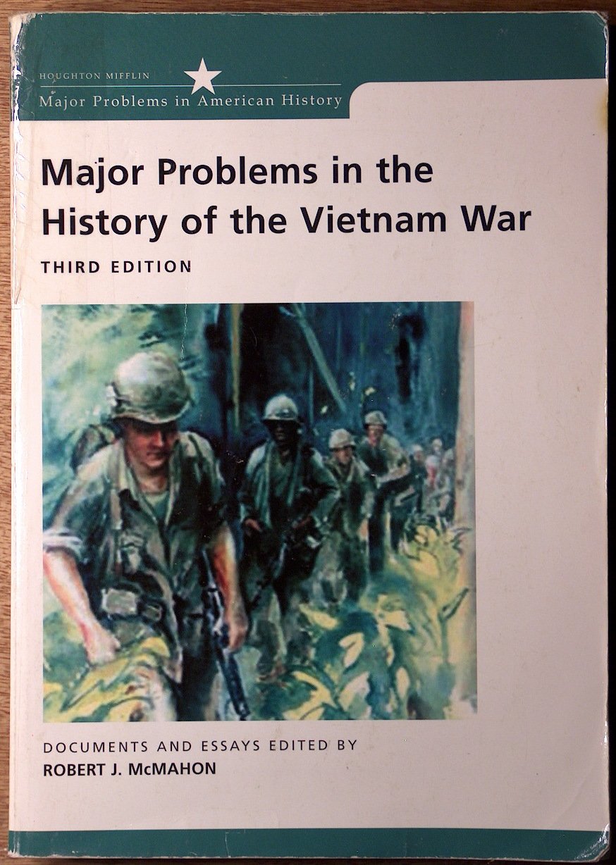 Major Problems In The History Of The Vietnam War: Documents And Essays (Major Problems In American History Series),New