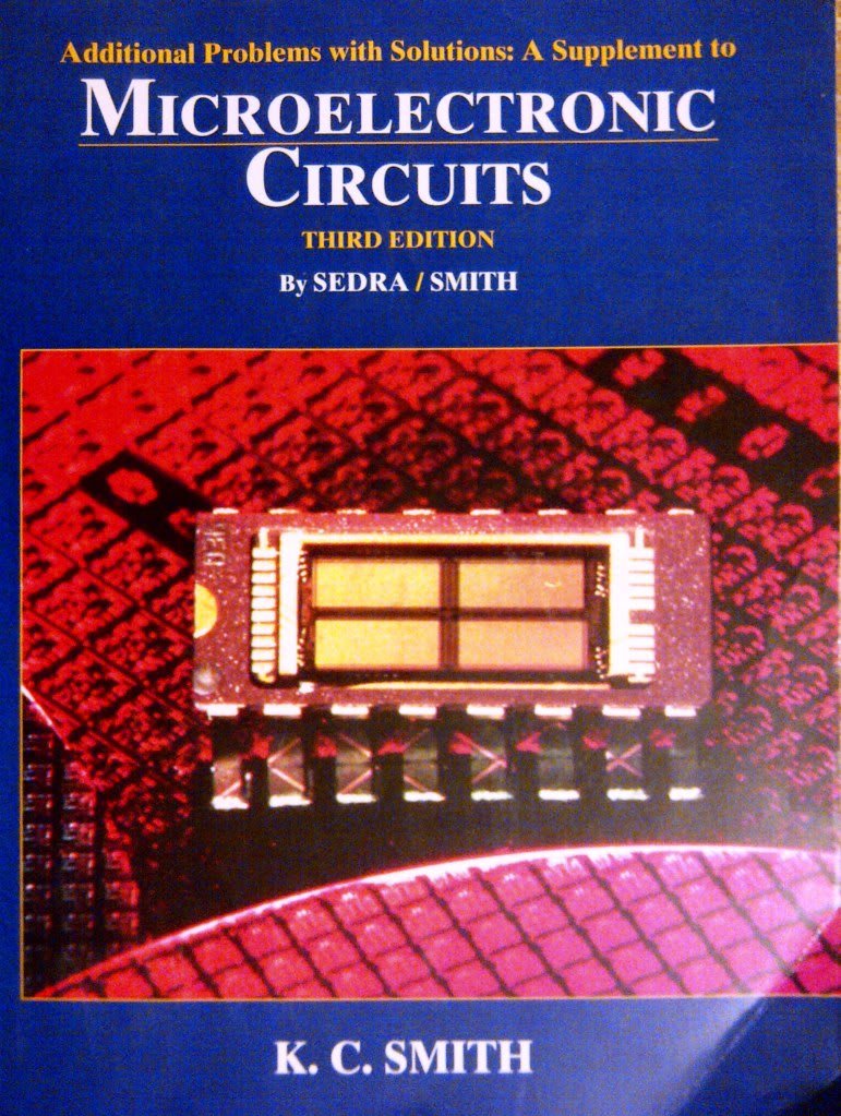 Additional Problems With Solutions: A Supplement To Microelectronic Circuits-used