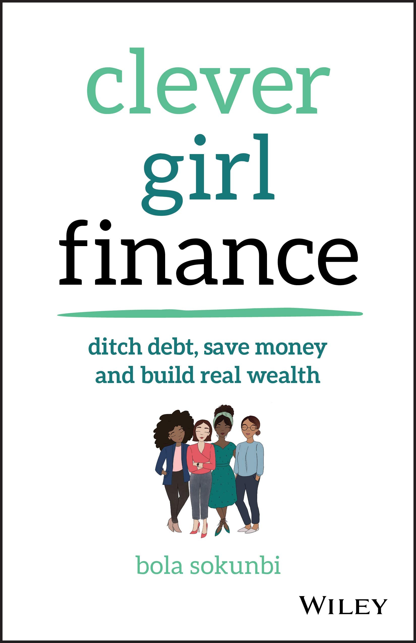 Clever Girl Finance: Ditch Debt, Save Money and Build Real Wealth,Used