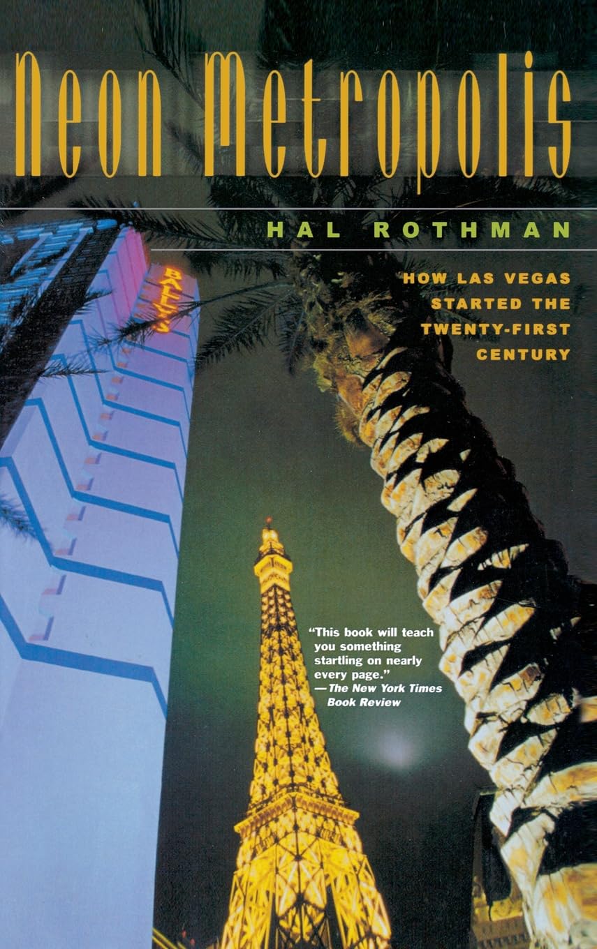 Neon Metropolis: How Las Vegas Started The Twentyfirst Century,New