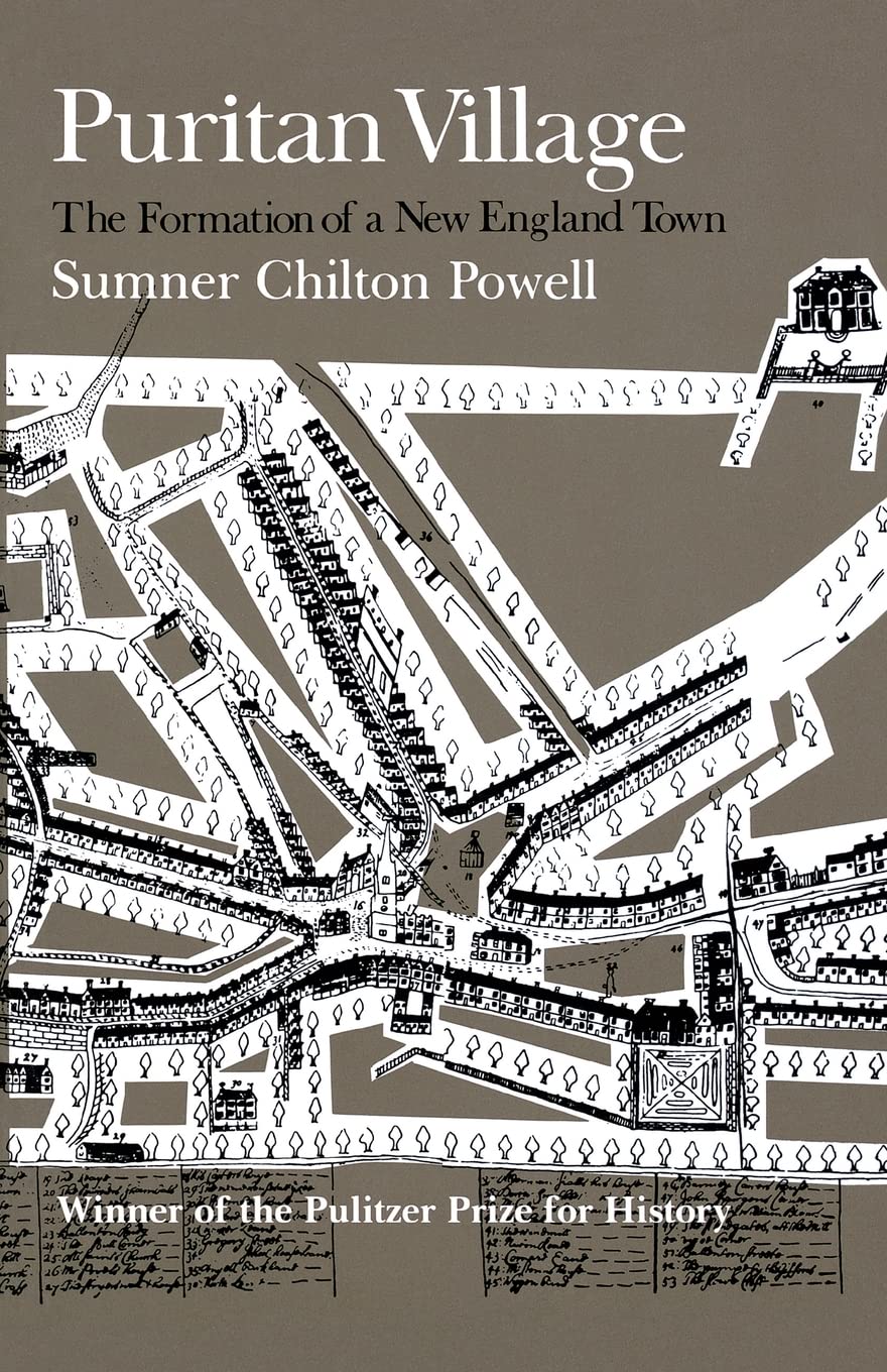 Puritan Village: The Formation of a New England Town,New