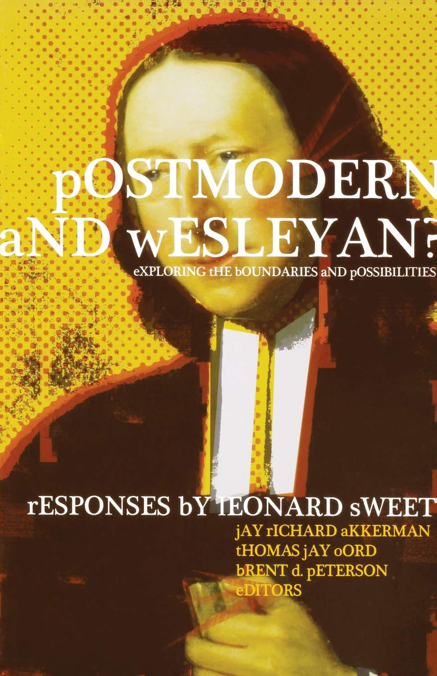 Postmodern And Wesleyan?: Exploring The Boundaries And Possibilities,Used