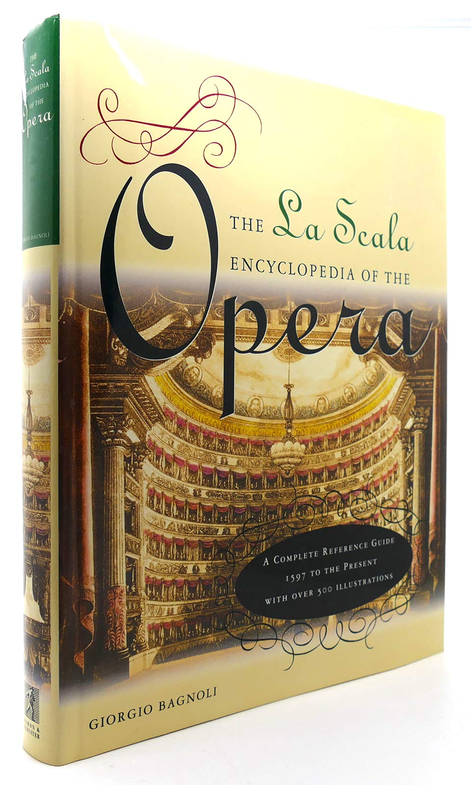 La Scala Encyclopedia Of The Opera: A Complete Reference Guide,Used