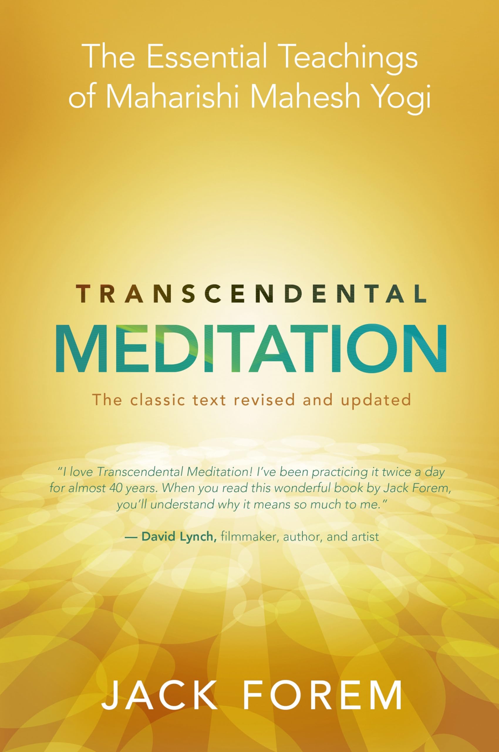 Transcendental Meditation: The Essential Teachings of Maharishi Mahesh Yogi. The classic text revised and updated,Used
