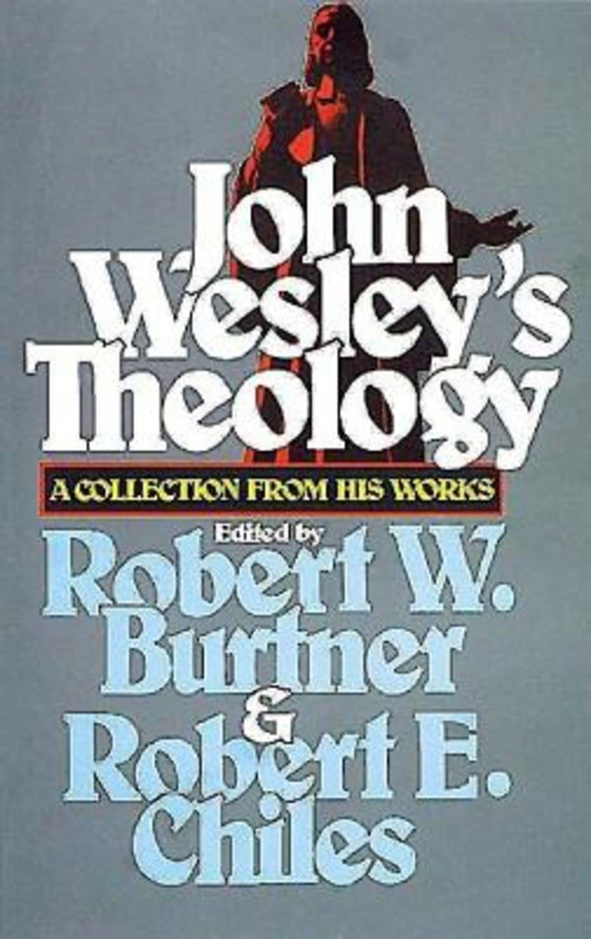 John Wesley'S Theology: A Collection From His Works,Used