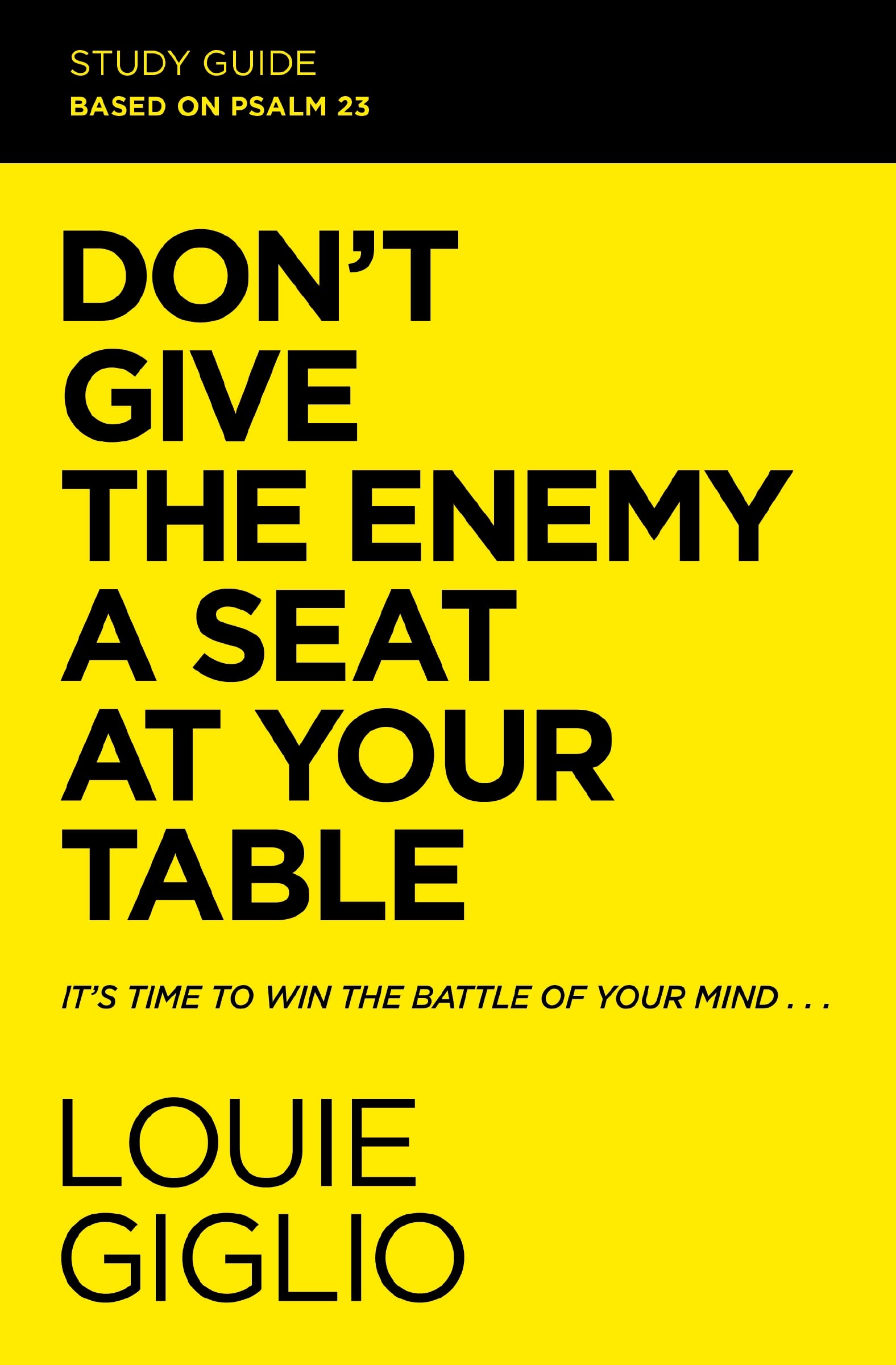 Don'T Give The Enemy A Seat At Your Table Study Guide,New