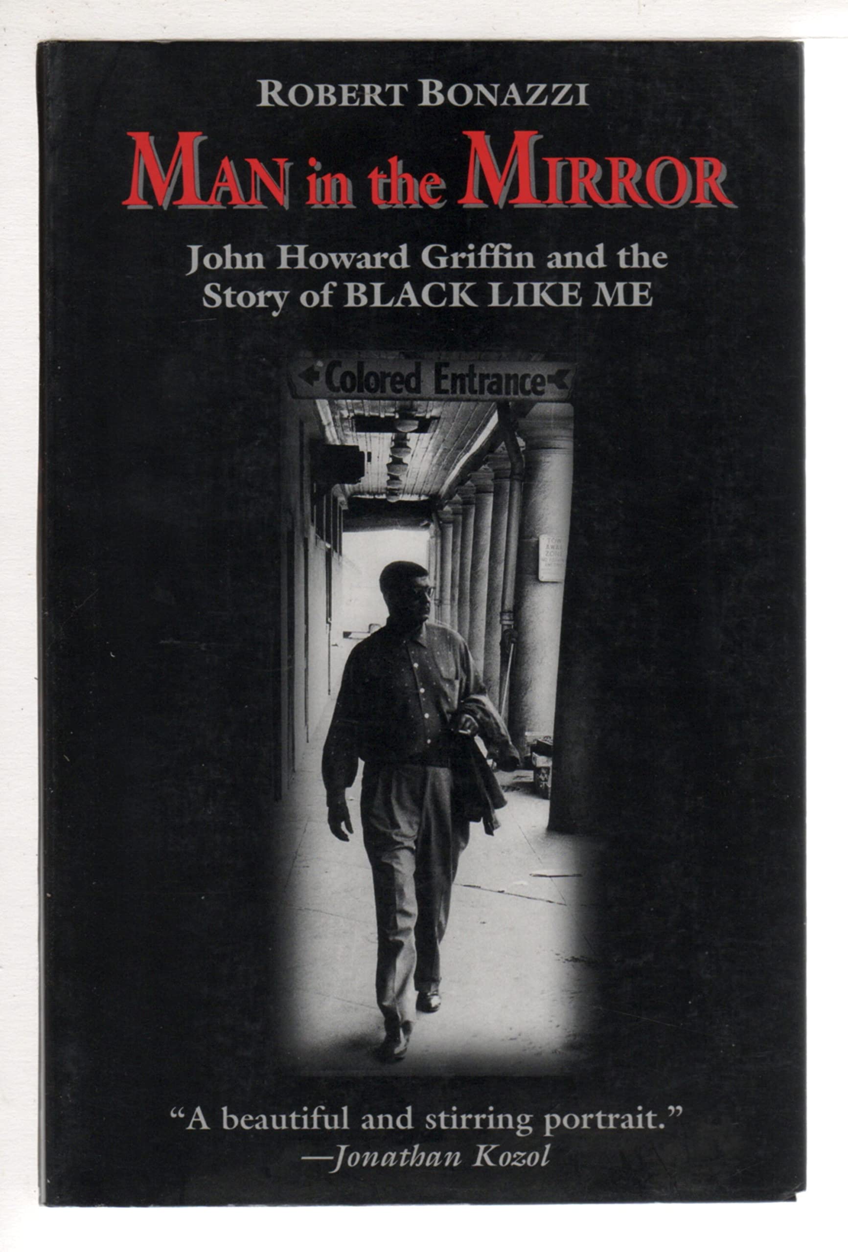 Man in the Mirror: John Howard Griffin and the Story of Black Like Me,New
