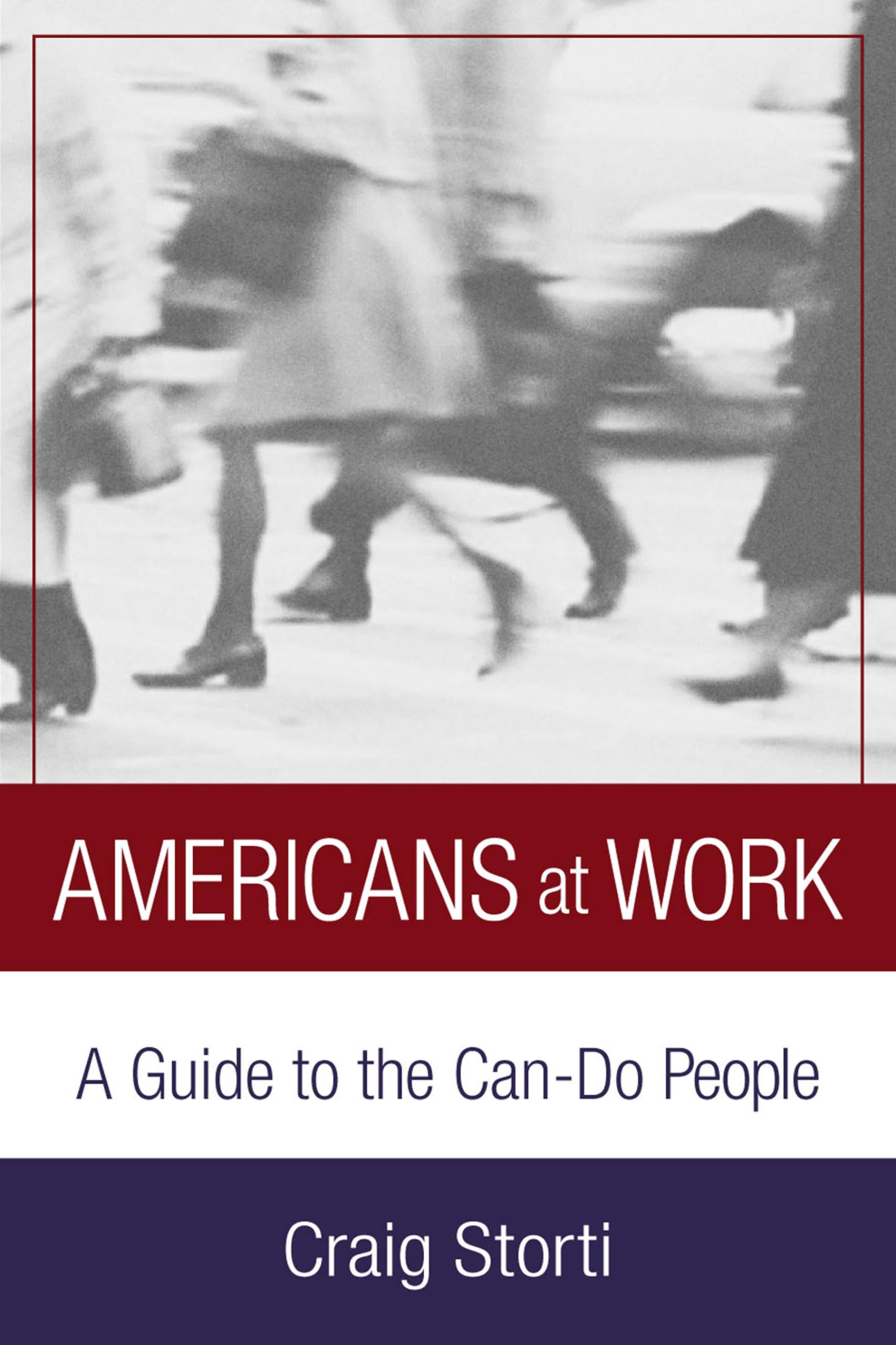 Americans At Work: A Guide to the CanDo People,Used