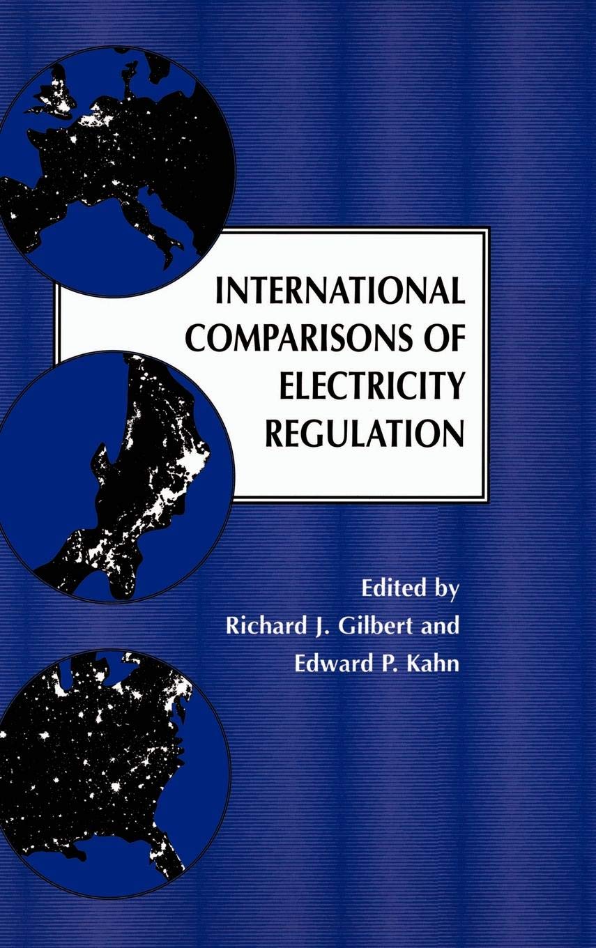 International Comparisons of Electricity Regulation,New