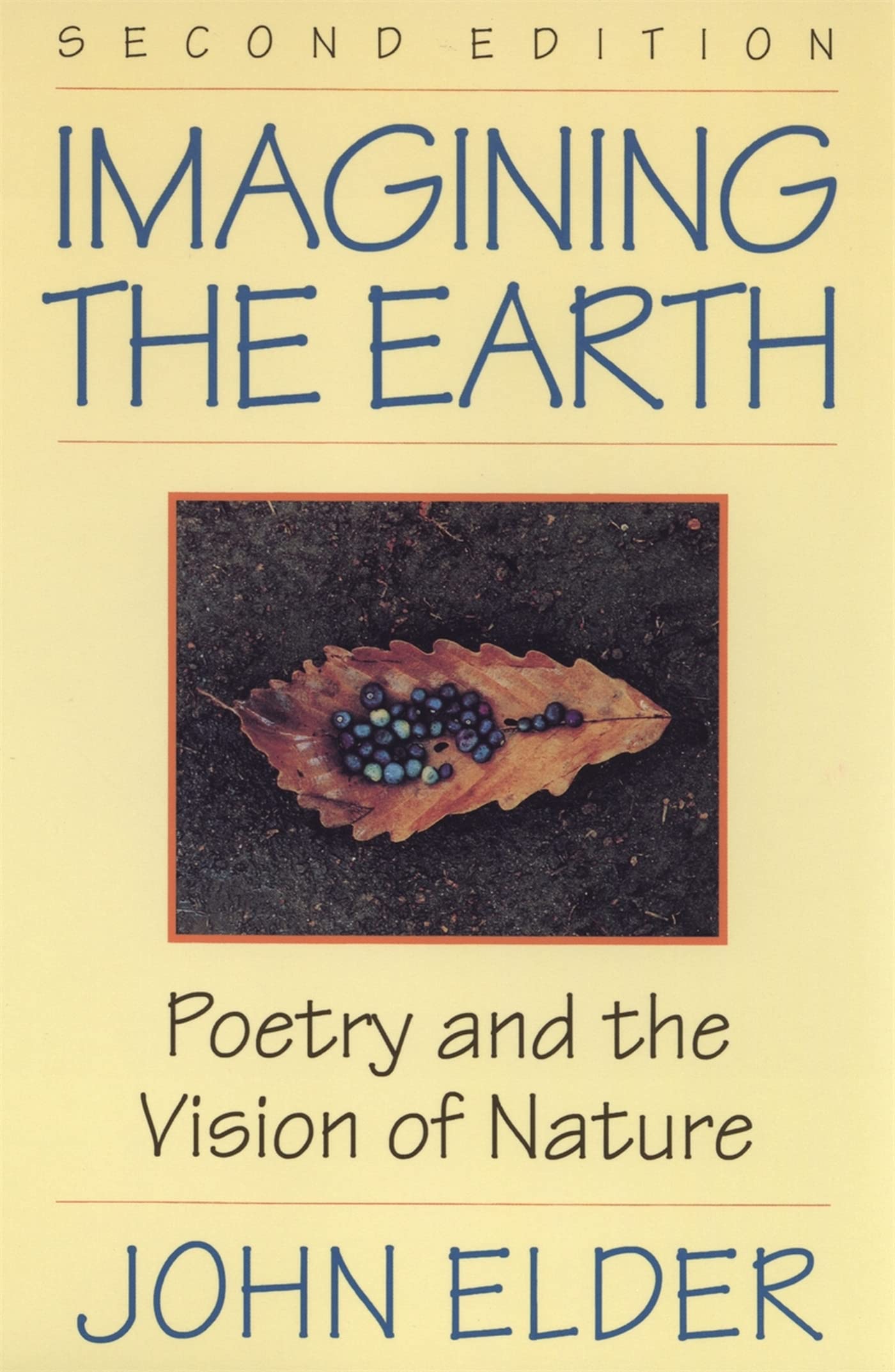 Imagining The Earth: Poetry And The Vision Of Nature,Used