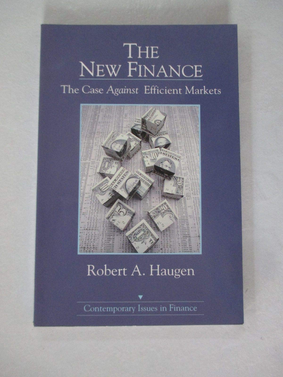 The New Finance: The Case Against Efficient Markets (Contemporary Issues in Finance),New