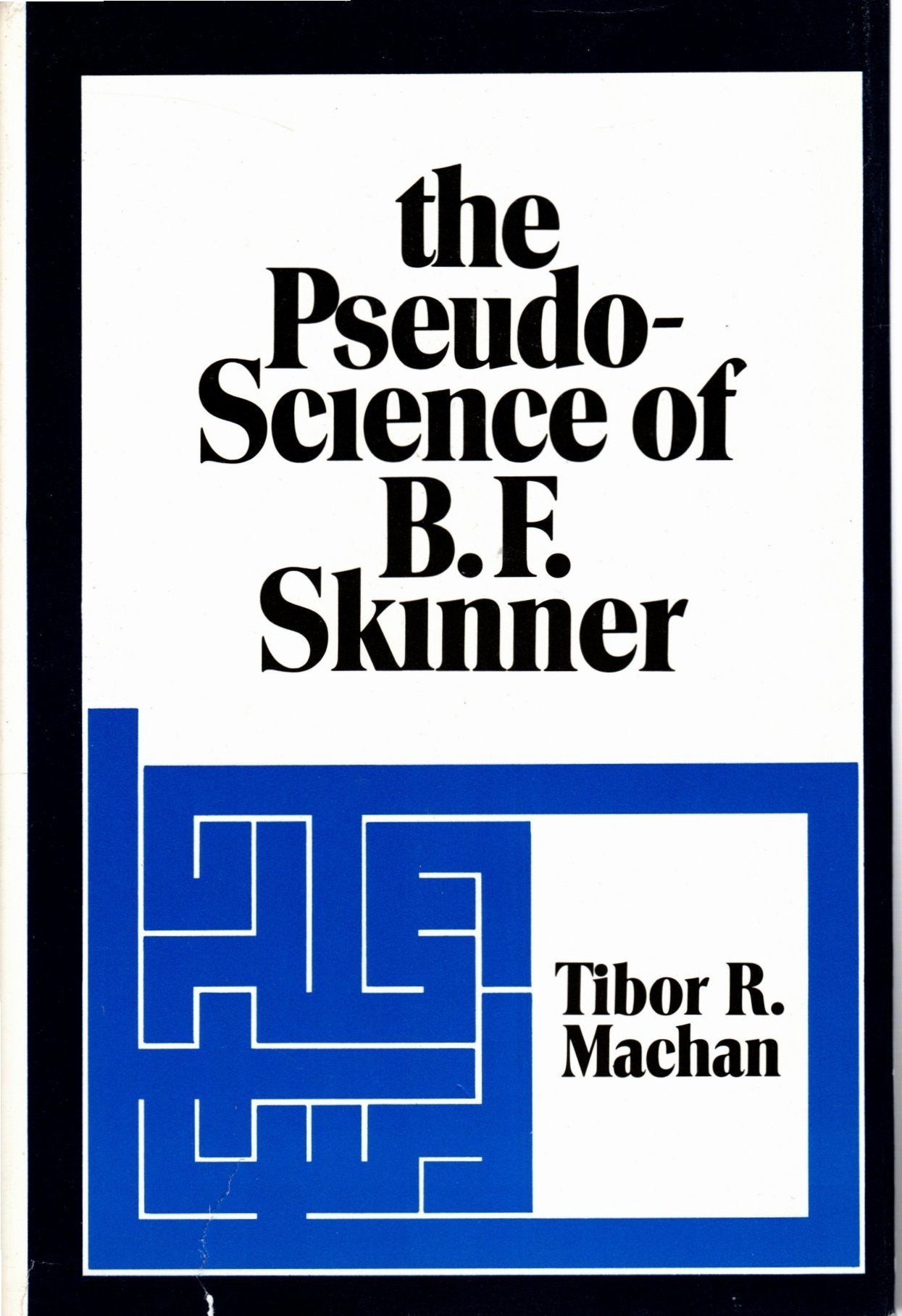 The Pseudoscience Of B. F. Skinner