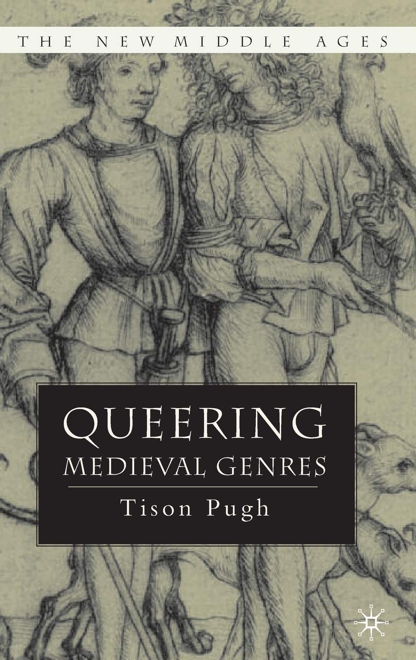 Queering Medieval Genres (The New Middle Ages)