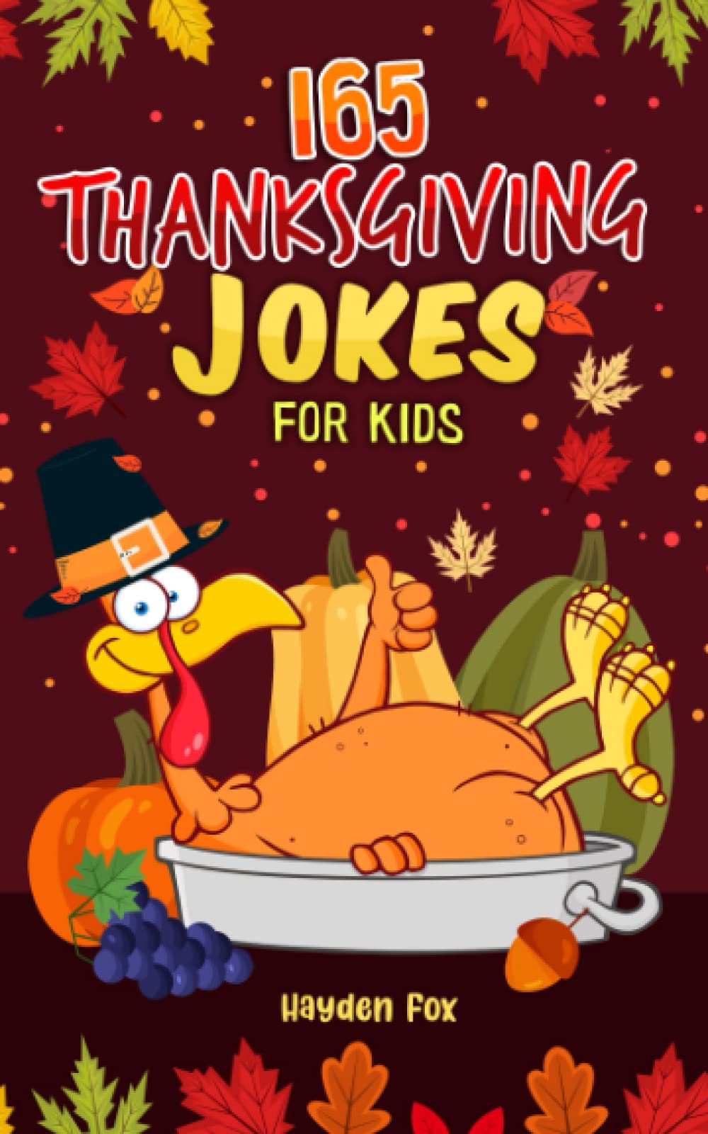 165 Thanksgiving Jokes for Kids: A Hilariously Hearty Gag Book for Boys and Girls,Used