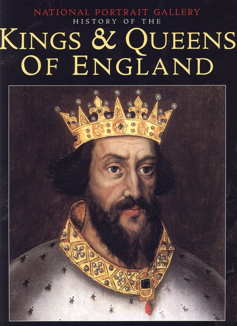 The National Portrait Gallery History Of The Kings And Queens Of England,Used