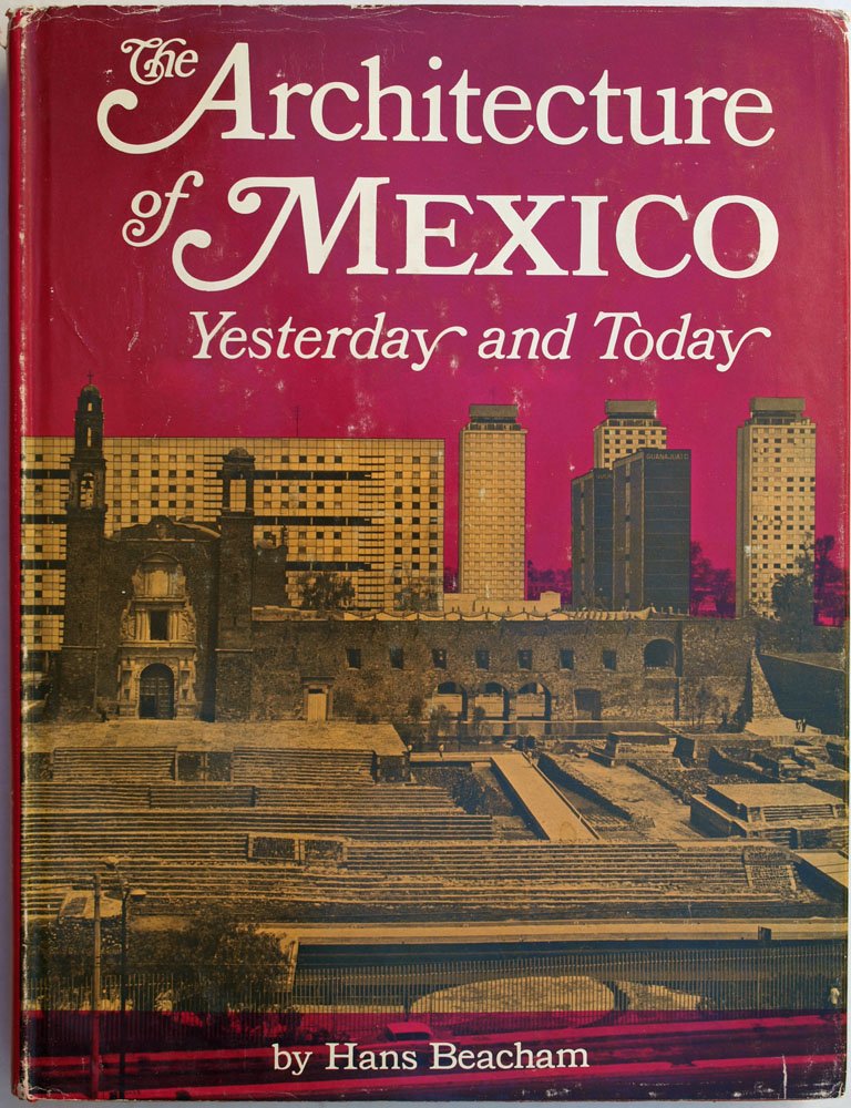 The Architecture Of Mexico: Yesterday And Today,Used