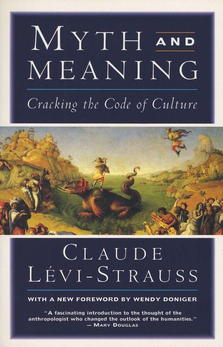 Myth And Meaning: Cracking The Code Of Culture,New