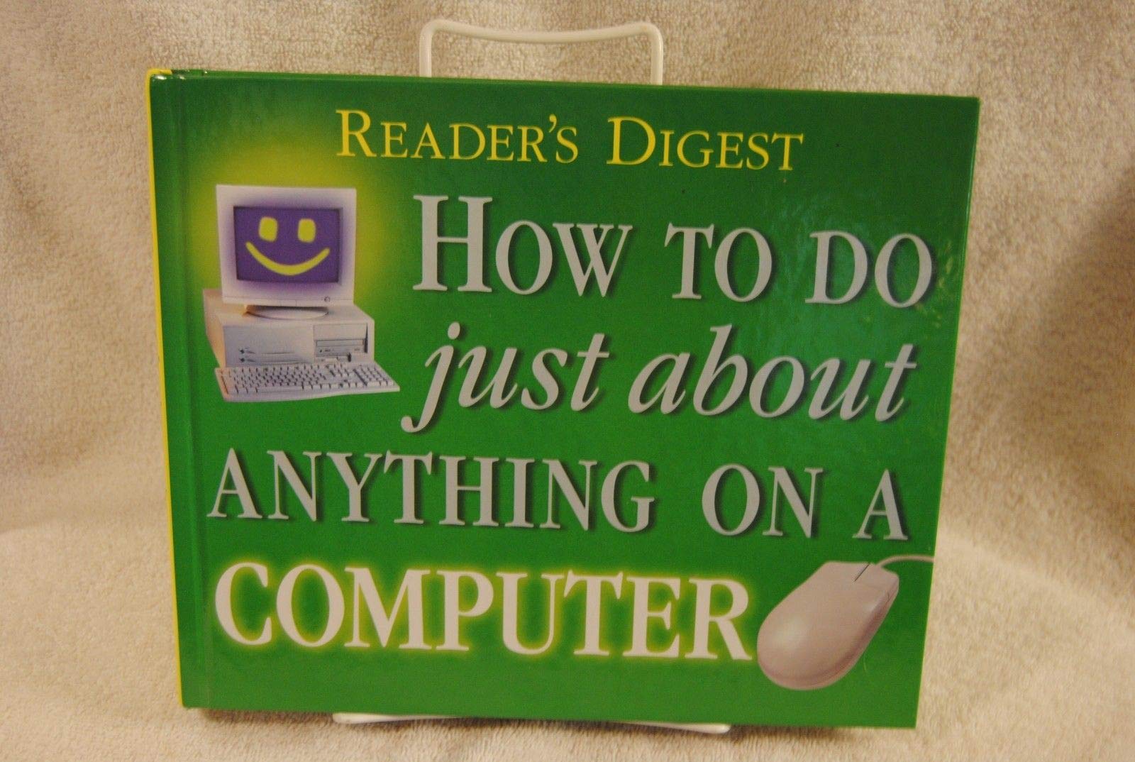 How to do Just About Anything on a Computer (Reader's Digest),New