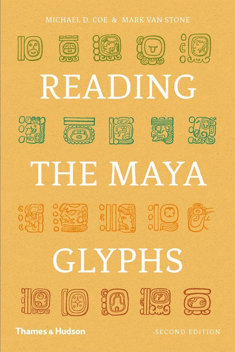 Reading The Maya Glyphs, Second Edition,New