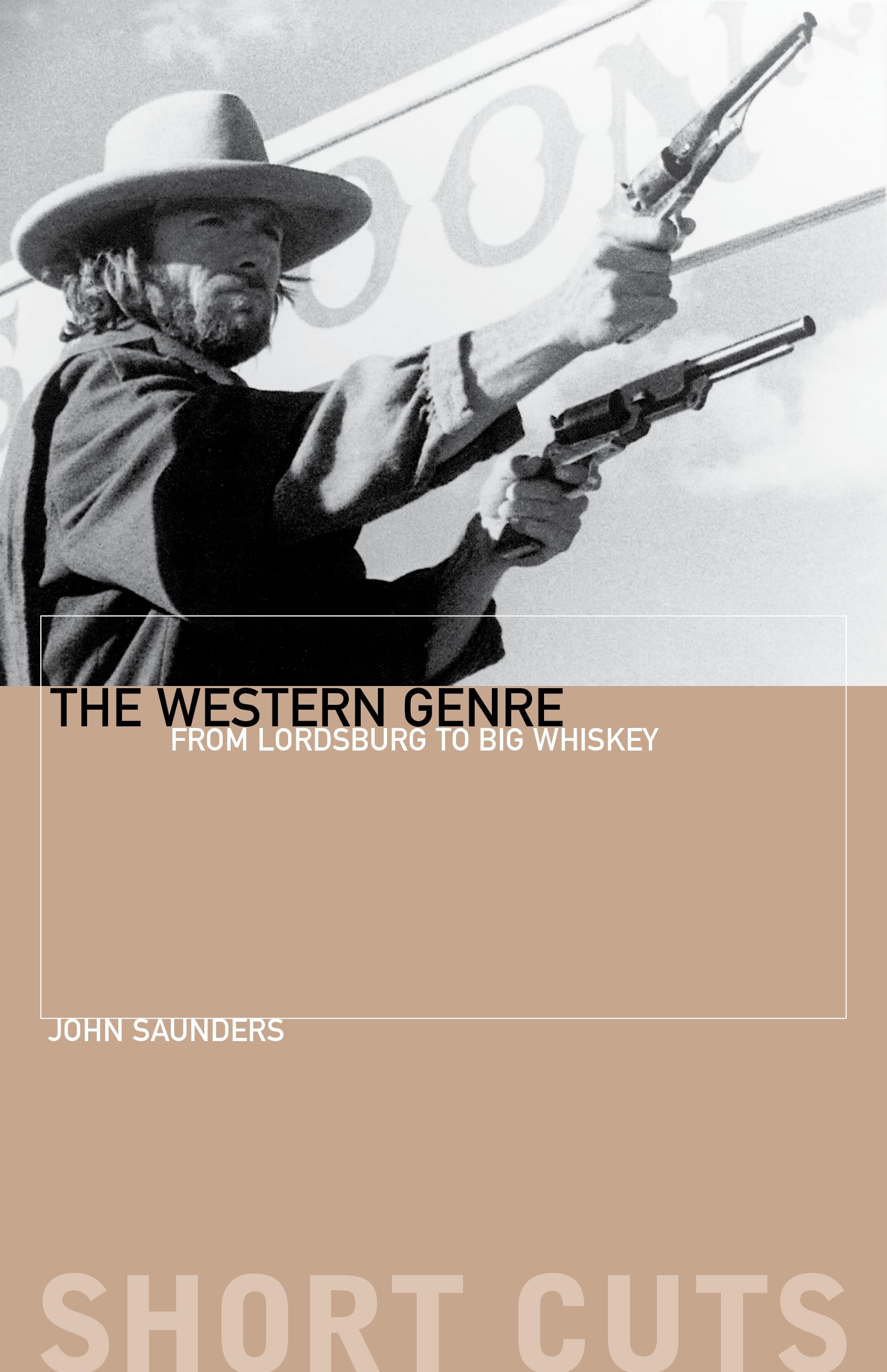The Western Genre: From Lordsburg to Big Whiskey (Short Cuts),New